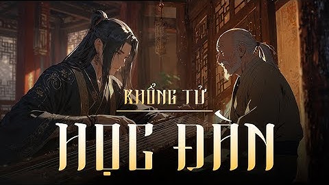 5 Phút Thiền | Tập 9: Khổng Tử Học Đàn