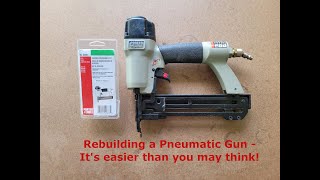 Rebuilding A Pneumatic Nail Gun - It