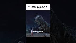 Why Vhagar Is the Scariest Dragon in Game of Thrones History ?