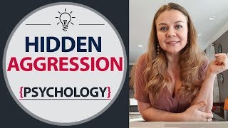 Hidden Aggression and Suppressed Anger. Sings of Hidden Aggresion in Psychology | Elena Semenek