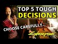 Top 5 toughest decisions in cyberpunk 2077