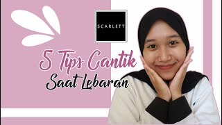 5 TIPS CANTIK SAAT LEBARAN !! || Indra Lukita