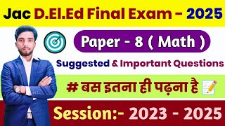 JAC Deled Paper - 8 ( Math ) Suggestions & Important Questions for 2023 to 2025 / @akhlaurtalks