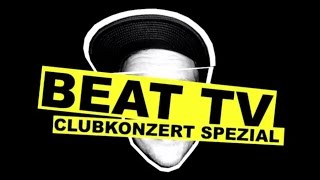 Beatsteaks - Clubkonzert Spezial (BEAT TV #10)