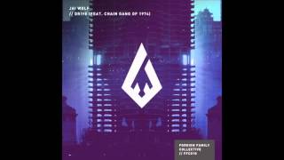 Video thumbnail of "Jai Wolf - Drive (feat. Chain Gang of 1974)"