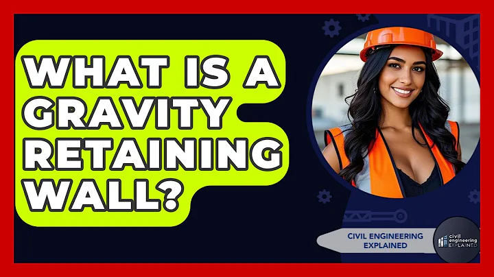 What Is A Gravity Retaining Wall? - Civil Engineering Explained