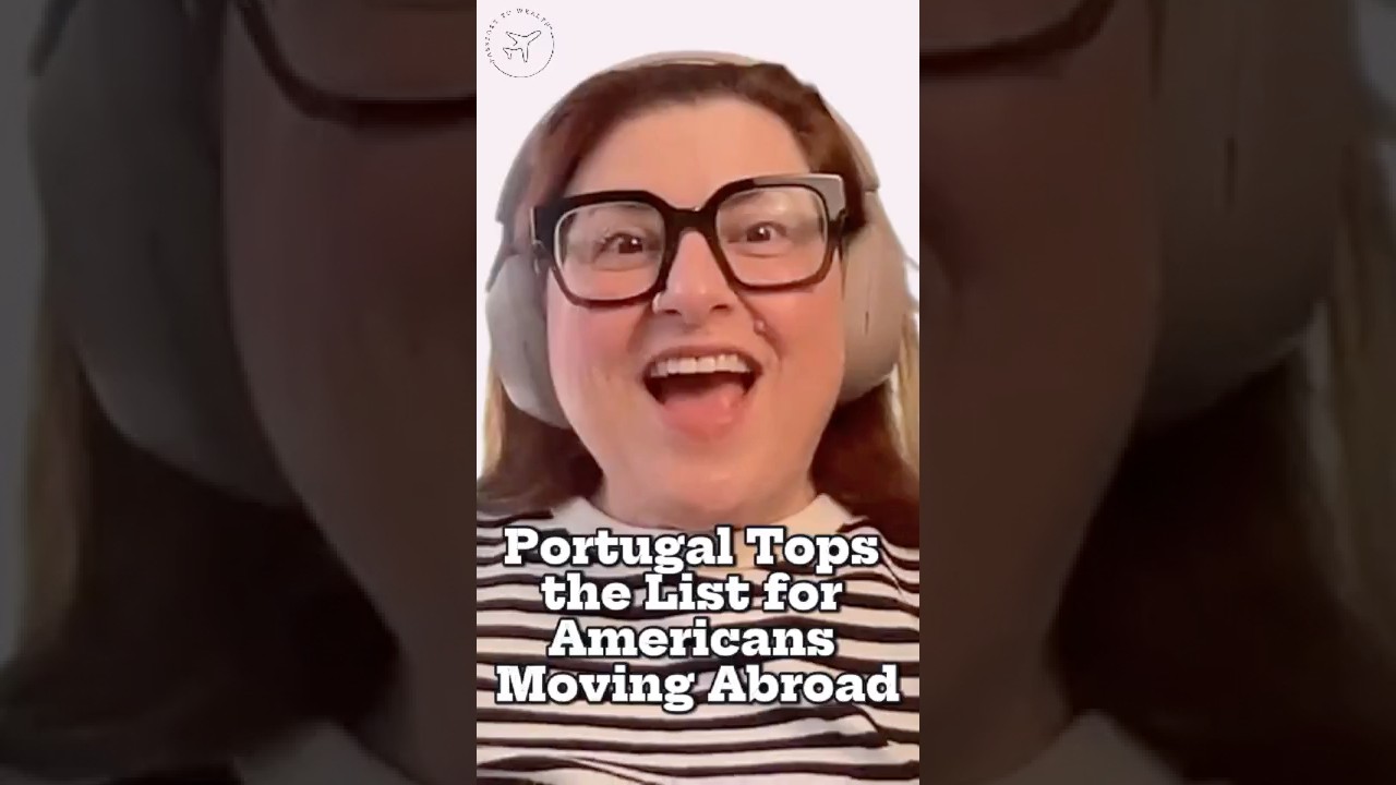Why Portugal Tops the List for Americans Moving Abroad Why Portugal Tops the List for Americans Moving Abroad