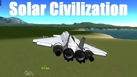 Solar Civilization #19, Space Fighter Testing, Kerbal Space Program