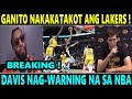 Breaking lakers nakakatakot kapag ganito ang laro davis nagwarning na sa nba