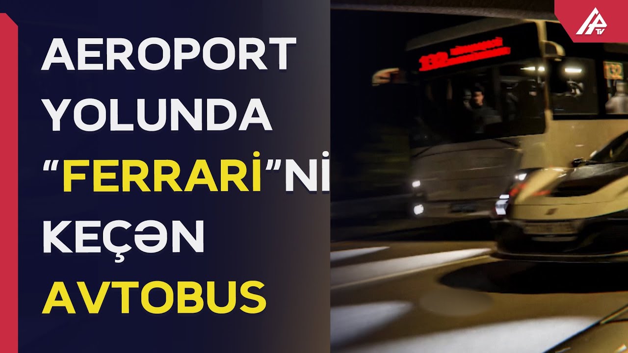 Avtobusun ötdüyü “Ferrari”nin sürücüsü görün kim imiş