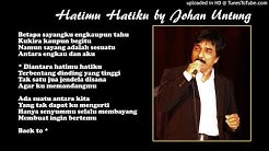 Lirik Lagu Hatimu Hatiku - Tembang Kenangan by Johan Untung Feat. Yuli  - Durasi: 3:06. 