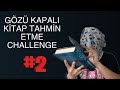 GÖZÜ KAPALI KİTAP TAHMİN ETME CHALLENGE 2 Cezalı