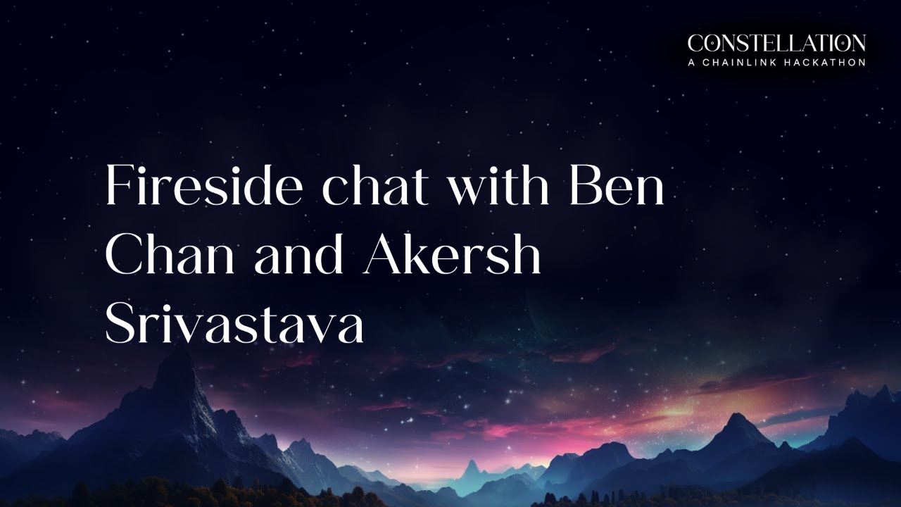 Fireside Chat With Ben Chan and Akersh Srivastava | Constellation