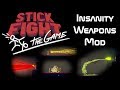 Stick Fight - Insanity Weapons Mod/Hack