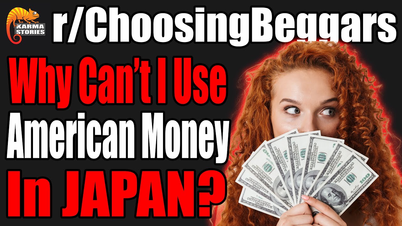 American Money In Japan! r/ChoosingBeggars 002 YouTube