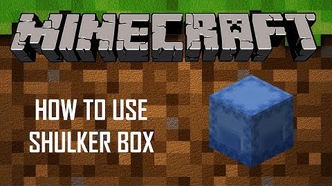 Top 6 ways to use Shulker Box in minecrat 1.11