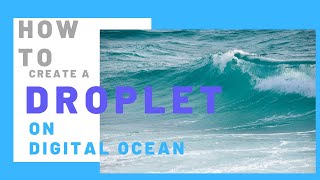 How to create a droplet (server) on Digital Ocean