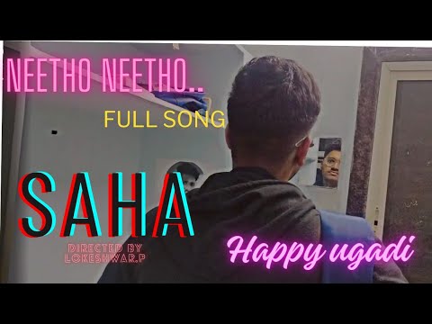 Neetho Neetho full songSAHABharathRishwanthLokeshwarP