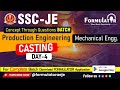 SSC-JE CTQ Batch Day-04 Production Engineering II Casting II Mechanical Engineering II Production