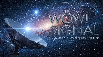 The WOW! Signal: A Mysterious Message From Aliens ?