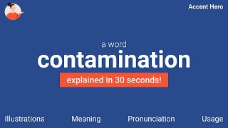 CONTAMINATION - Meaning and Pronunciation