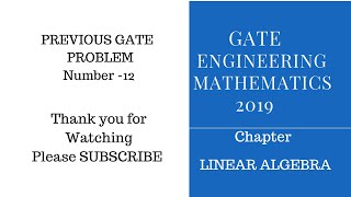 GATE 2019 LINEAR ALGEBRA SOLVED PROBLEMS