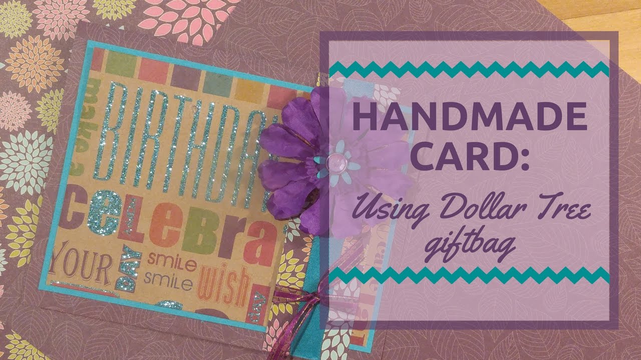 Handmade Card Using Dollar Tree Gift Bag YouTube