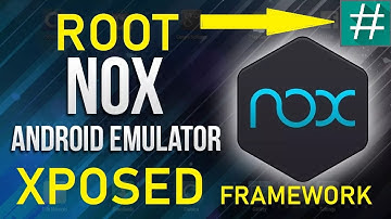 How to Root Nox Player 6.6.1.1 | Root Nox Player | Install Xposed Framework | Xposed Modules