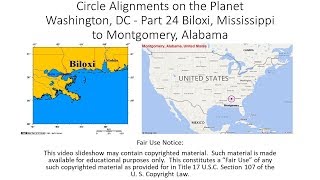Circle Alignments on the Planet Washington, DC - Part 24 Biloxi, Mississippi to Montgomery, Alabama