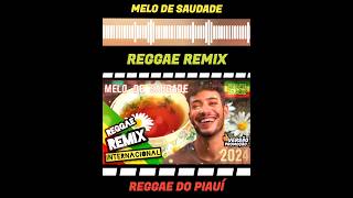 {Versão Promoção} Melo de Saudade - [Reggae Remix]    @ReggaedoPiauiOficial