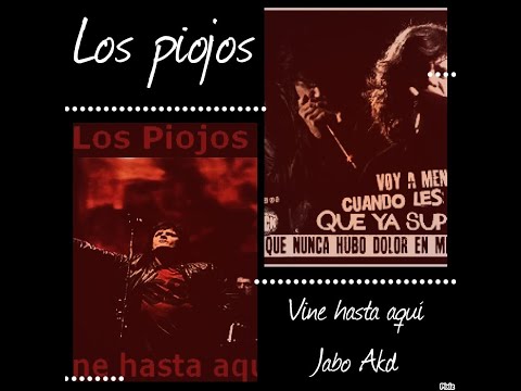 Los Piojos Vine hasta aquí video