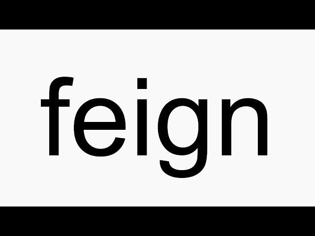 Beautiful.EnglishWords - Feign pronunciation : फ़ेइन् Feign