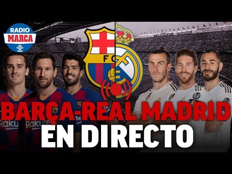 Barcelona - Real Madrid, Clásico 2019 | EN DIRECTO - MARCA ÚLTIMA - YouTube