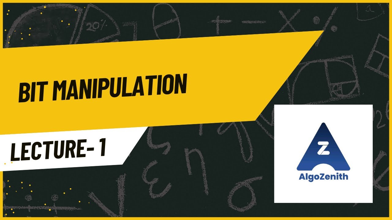 01 Bit Manipulation | Complete DSA Lecture with Concepts and Tricks | AlgoZenith