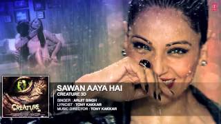 Sawan Aaya Hai - Arijit Singh 320Kbps HQ | Creature 3D |Full Audio Song