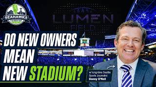 Will New Seahawks Owners Push For New Stadium? With long-time Seattle sports journalist Danny O'Neil