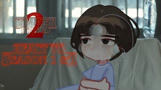 Stranger things season 2 react to season 1 & 2 [PART 1]