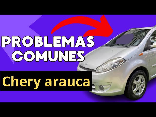 5 FALLAS COMUNES del Chery Arauca [ Todos los Modelos ]