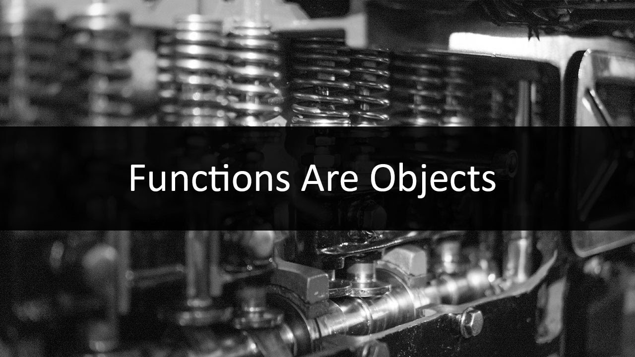 Functions Are Objects - YouTube