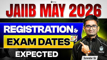 Expected Dates for JAIIB May 2026 Exam & Registration