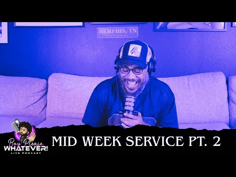 EP. 147 - Pt. 2 Mid Week Service