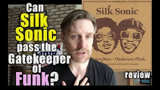 Can 'An Evening with Silk Sonic' make it past the Gatekeeper of Funk?