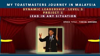 My Toastmasters Experience : Dynamic Leadership Level 5 : Speech Title: FINDING NARENDRA
