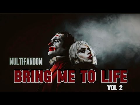 Multifandom || Bring Me To Life ( VOL 2 ) 