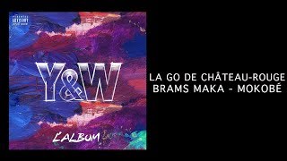 Brams Maka - Mokobé "La go de Château-Rouge" / Y&W