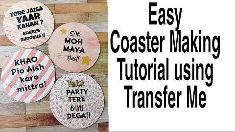 117. How to make Coasters in 5 Minutes | Easy Coaster Making Tutorial using Transfer Me|