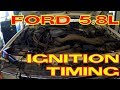 Ford 5.8L / 5.0L Windsor Ignition Timing