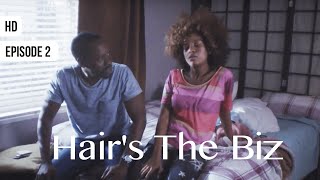 Hair&#39;s The Biz - Episode 2  - South African Drama