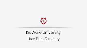 KioWare for Windows: User Data Directory