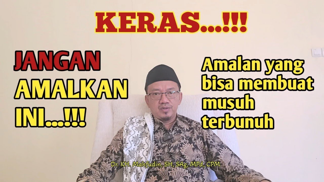 AMALAN KERAS YANG BISA MEMBUAT MUSUH TERBUNUH